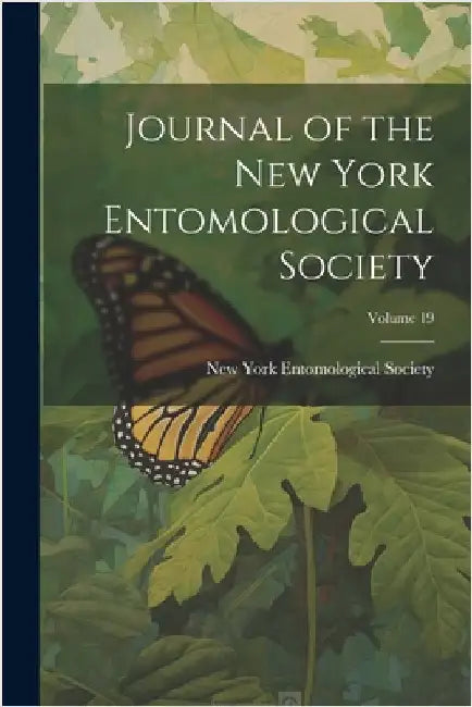 Journal of the New York Entomological Society; Volume 19 by New York Entomological Society
