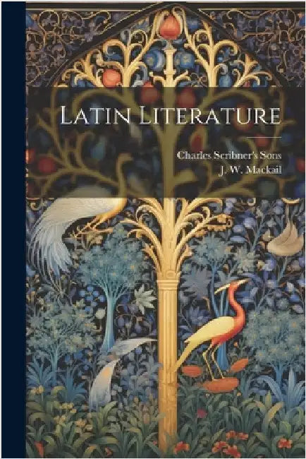 Latin Literature by J. W. Mackail