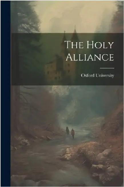 The Holy Alliance by Oxford University