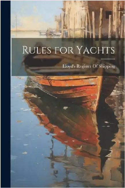 Rules for Yachts by Lloyd's Register of Shipping
