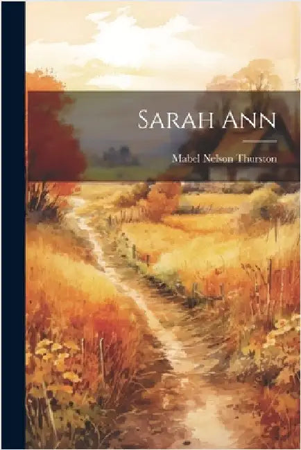 Sarah Ann by Mabel Nelson Thurston