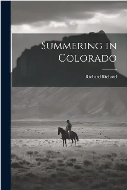 Summering in Colorado by Richard Richard