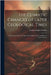The Climatic Changes of Later Geological Times: A Discussion Based On Observations Made in the Cordilleras of North America by Josiah Dwight Whitney