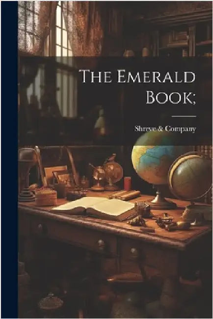 The Emerald Book; by Cali Shreve &. Company (San Francisco