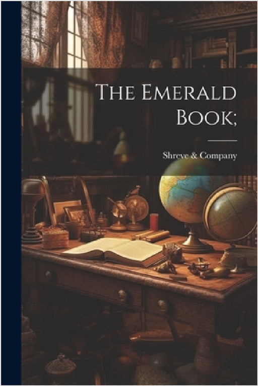 The Emerald Book; by Cali Shreve &. Company (San Francisco