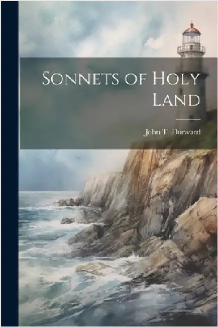 Sonnets of Holy Land by John T. 1847-1918 [From Ol Durward
