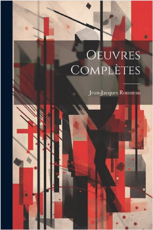 Oeuvres Complètes by Jean-Jacques Rousseau