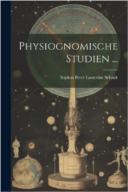 Physiognomische Studien ... by Sophus Peter Lassenius Schack
