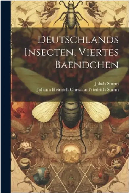 Deutschlands Insecten, Viertes Baendchen by Jakob Sturm