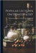 Popular Lectures On Homeopathy: Delivered in Hahnemann Medical College of Chicago, During the Session of 1899 to 1900 by Hahnemann Medical College and Hospita