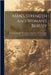 Man's Strength and Woman's Beauty: A Treatise On the Physical Life of Both Sexes, Embracing the Royal Road to Life, Love, and Longevity by Anonymous