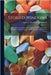 Storied Windows: A Traveller's Introduction to the Study of Old Church Glass, From the Twelfth Century to the Renaissance, Especially in France by Arthur J. Havilland De Bushnell