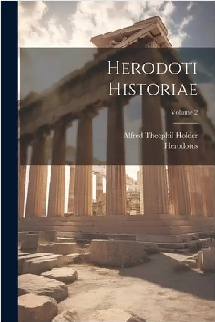 Herodoti Historiae; Volume 2 by Herodotus
