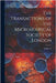 The Transactions of the Microscopical Society of London; Volume 13 by Anonymous