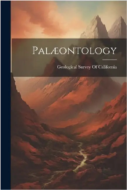 Palæontology by Geological Survey of California