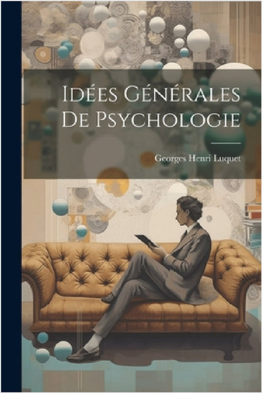 Idées Générales De Psychologie by Georges Henri Luquet