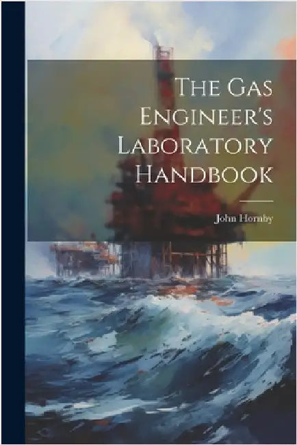 The Gas Engineer's Laboratory Handbook by John Hornby