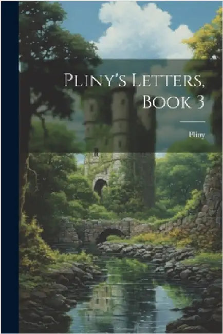 Pliny's Letters, Book 3 by Pliny