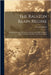 The Ralston Brain Regime: Presenting a Course of Conduct, Exercises and Study, Designed to Develop Perfect Health in the Physical Brain by Everett Ralston