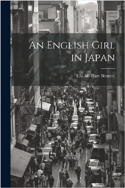 An English Girl in Japan by Ella M. Hart Bennett