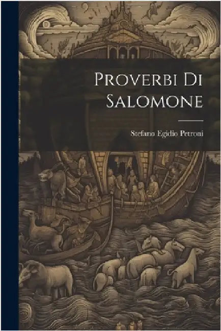 Proverbi Di Salomone by Stefano Egidio Petroni