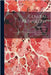 General Pathology: Or, the Science of the Causes, Nature and Course of the Processes of Disease by Ernst Ziegler