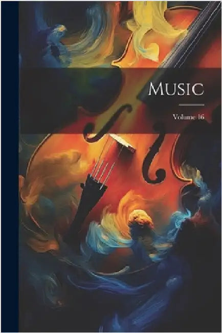 Music; Volume 16 by Anonymous