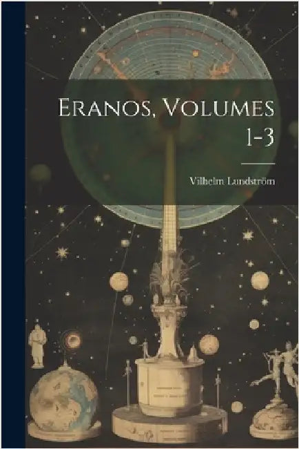 Eranos, Volumes 1-3 by Vilhelm Lundström