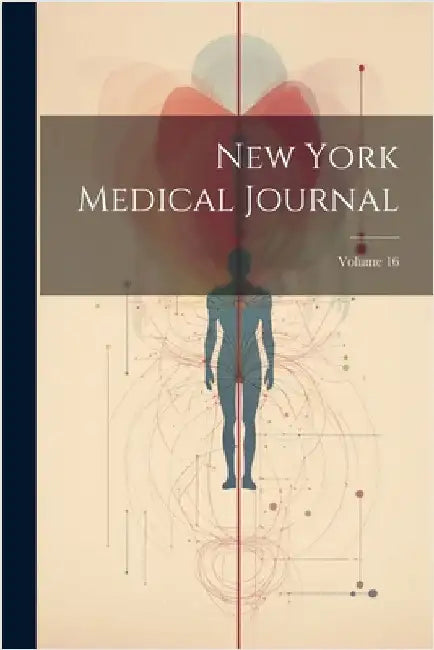 New York Medical Journal; Volume 16 by Anonymous