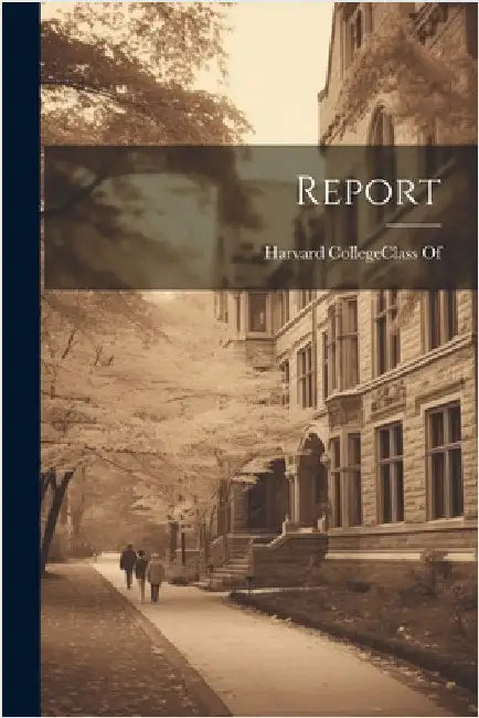 Report by Harvard College (1780- ) Class of 1897