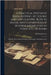 A Practical System of Book-Keeping, by Double and Single Entry, Both in Single and Copartnership Business Exemplified in Three Sets of Books: With the by B. Wood Foster