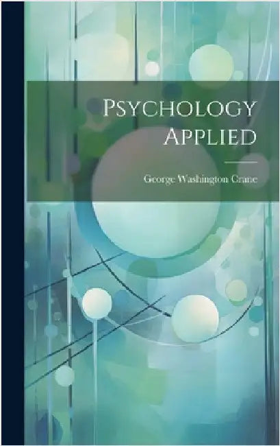 Psychology Applied by George Washington Crane