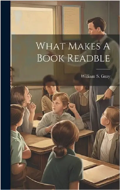 What Makes A Book Readble by William S Gray