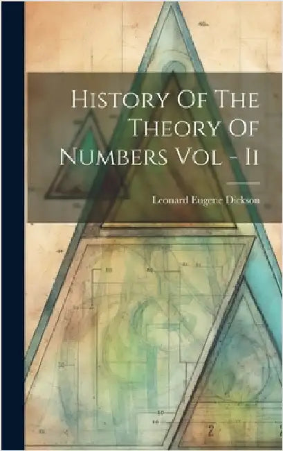 History Of The Theory Of Numbers Vol - Ii by Leonard Eugene Dickson