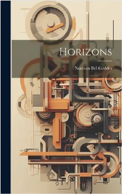 Horizons by Norman Bel 1893-1958 Geddes
