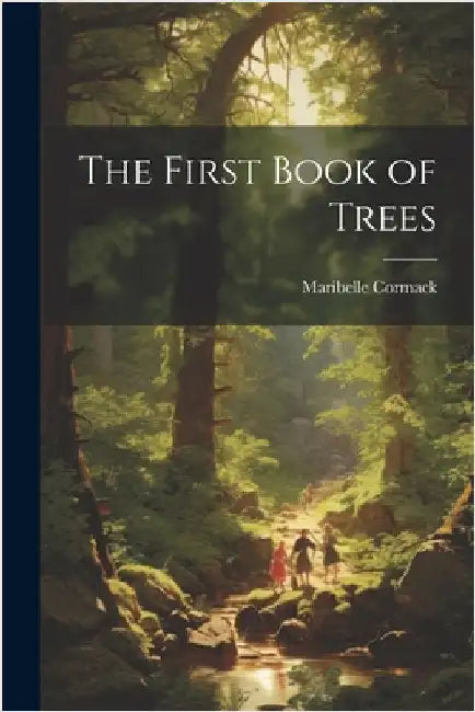 The First Book of Trees by Maribelle 1902- Cormack