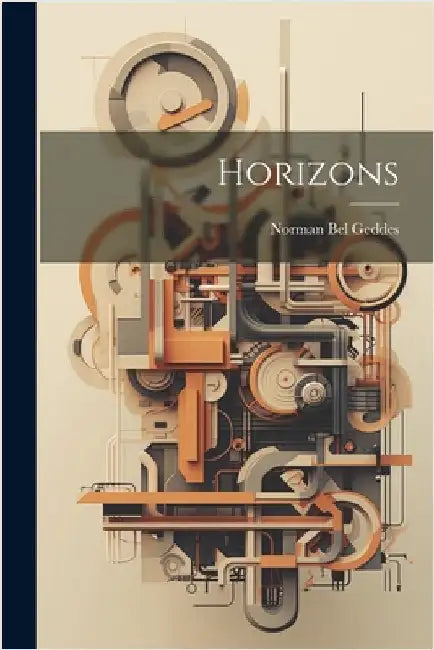 Horizons by Norman Bel 1893-1958 Geddes