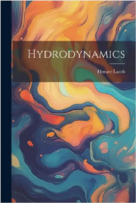 Hydrodynamics by Horace Lamb