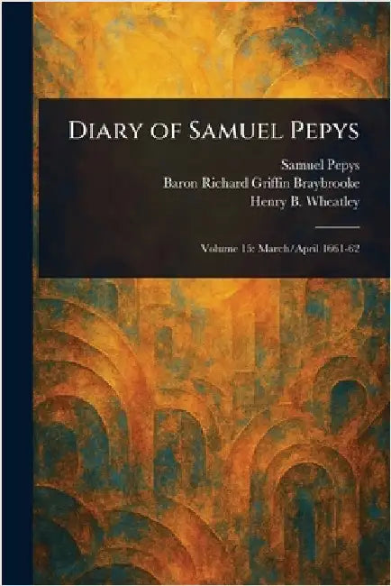 Diary of Samuel Pepys by Samuel Pepys