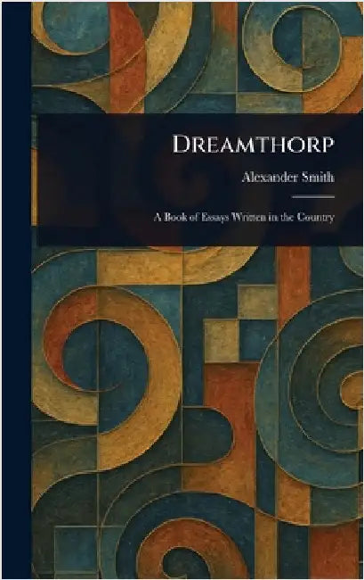 Dreamthorp by Alexander Smith