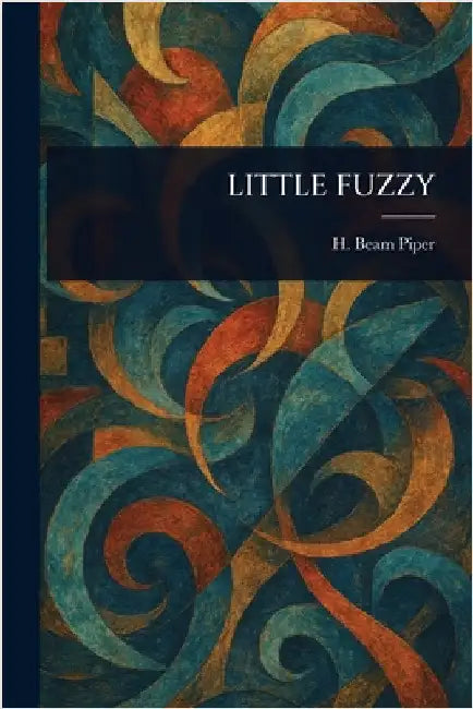 Little Fuzzy by H. Beam Piper