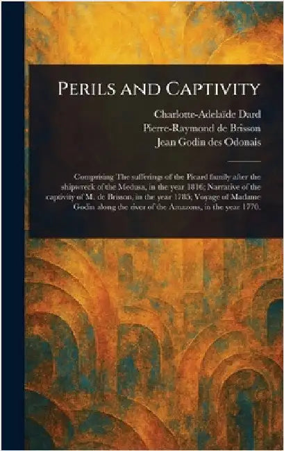Perils and Captivity by Charlotte-Adelaïde Dard