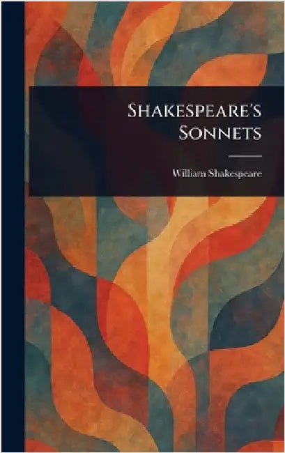 Shakespeare's Sonnets by William Shakespeare