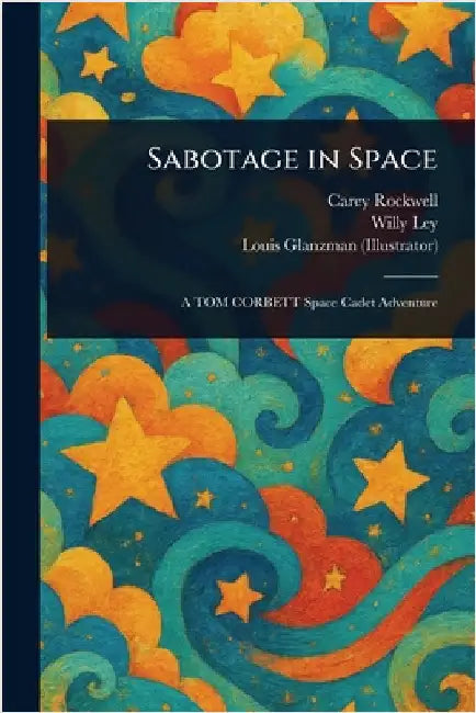 Sabotage in Space by Carey Rockwell