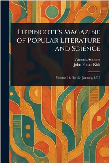Lippincott's Magazine of Popular Literature and Science by Various