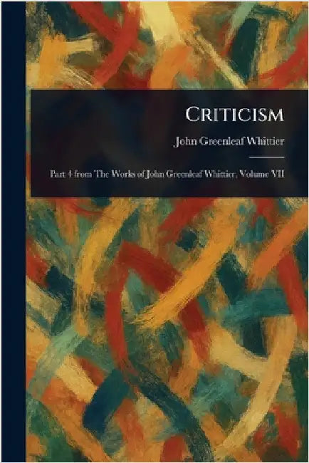 Criticism by John Greenleaf Whittier