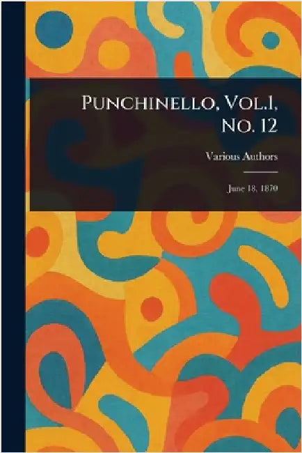 Punchinello, Vol.1, No. 12 by Various