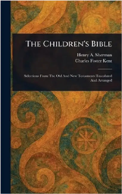 The Children's Bible by Henry A. Sherman