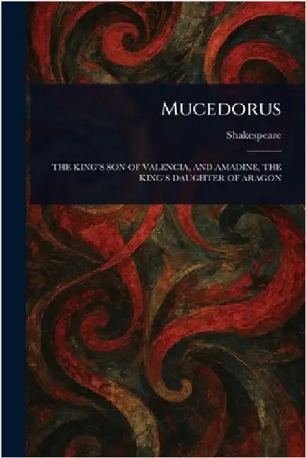Mucedorus by Shakespeare