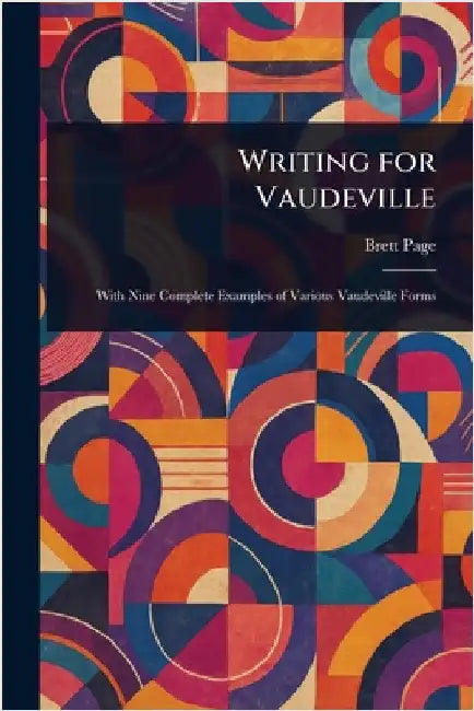 Writing for Vaudeville by Brett Page